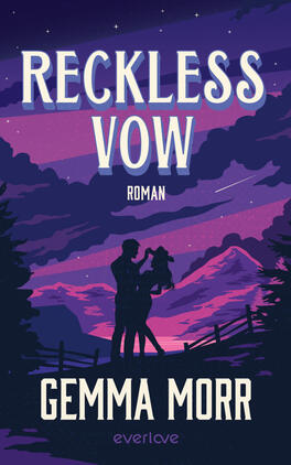 Das Buchcover zeigt eine silhouettierte Paarumarmung vor einer bergigen Landschaft bei Nacht, Sterne am Himmel und gestufte Wolken in kräftigen Purpur-, Magenta- und Nachtblau-Tönen. Der Titel „RECKLESS VOW“ steht groß oben in weißer, serifenbetonter Schrift mit dunklem Schatten, darunter klein „Roman“. Unten erscheint der Autorenname Gemma Morr in gleicher Großbuchstaben-Typografie. Die Stimmung wirkt romantisch und leicht nostalgisch.