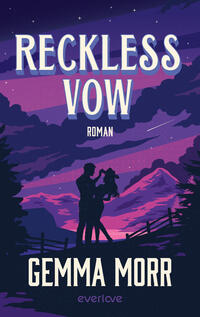Das Buchcover zeigt eine silhouettierte Paarumarmung vor einer bergigen Landschaft bei Nacht, Sterne am Himmel und gestufte Wolken in kräftigen Purpur-, Magenta- und Nachtblau-Tönen. Der Titel „RECKLESS VOW“ steht groß oben in weißer, serifenbetonter Schrift mit dunklem Schatten, darunter klein „Roman“. Unten erscheint der Autorenname Gemma Morr in gleicher Großbuchstaben-Typografie. Die Stimmung wirkt romantisch und leicht nostalgisch.