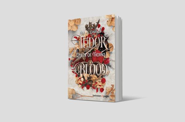 Außenansicht des Buches „Tudor Blood – Queen of Thorns“