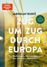 Das Buchcover zeigt eine perspektivische Ansicht eines Zuges, der entlang einer grünen, hügeligen Landschaft fährt. Darüber erhebt sich ein hellblauer Himmel. Der Titel „ZUG UM ZUG DURCH EUROPA“ ist in großen weißen Buchstaben in der Mitte platziert, während der Autor „JAROSLAV RUDIŠ“ oben in einem kleineren Schriftgrad sichtbar ist. In der oberen linken Ecke befindet sich ein rotes Kästchen mit dem Text „SPIEGEL Bestseller-Autor“. Unten rechts steht „MALIK“ in einer schlichten Schrift.