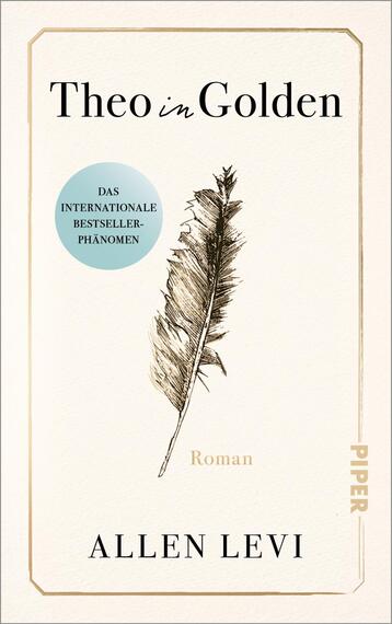 Das Buchcover zeigt ein cremefarbenes, minimal gestaltetes Layout mit feiner goldener Rahmung. Zentral eine detaillierte braun-schwarze Federzeichnung; darüber der Titel „Theo in Golden“ in schwarzer Serifenschrift, das Wort „in“ kursiv/handgeschrieben. Unterhalb klein in Gold das Wort „Roman“, unten Autorenname „ALLEN LEVI“ in Großbuchstaben. Links ein runder türkisblauer Sticker mit dem Text „DAS INTERNATIONALE BESTSELLER-PHÄNOMEN“. Elegante, zurückhaltende Atmosphäre.