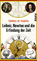 Leibniz, Newton und die Erfindung der Zeit
