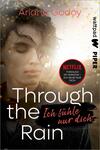 Through the Rain – Ich fühle nur dich