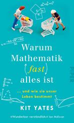 Warum Mathematik (fast) alles ist