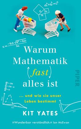 Warum Mathematik (fast) alles ist