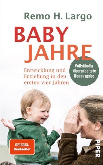 Das Buchcover zeigt eine lächelnde Mutter und ein Kleinkind in einer spielerischen Pose. Die Farbgestaltung ist hell und freundlich, mit dominierenden Tönen in Weiß und sanften Farben. Der Titel „BABY JAHRE“ ist in großen, orangefarbenen Buchstaben platziert, gefolgt von dem Untertitel „Entwicklung und Erziehung in den ersten vier Jahren“ in einer schlichteren Schrift. Ein grüner, kreisförmiger Hinweis „Völlständig überarbeitete Neuausgabe“ hebt sich klar ab. Der Urhebername „Remo H. Largo“ steht oben in einer eleganten Schriftart.