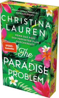 Das Buchcover zeigt eine lebendige grüne Farbpalette mit tropischen Pflanzenmotiven und bunten Blumen in Pink und Weiß. Der Titel „The Paradise Problem“ ist prominent in einer eleganten, weißen Schriftart gesetzt, während der Name der Autorin, Christina Lauren, in größerer, serifenloser Schrift darüber steht. Unter dem Titel befindet sich der Untertitel „Wenn das Herz den perfekten Plan durchkreuzt“ in kleinerer Schrift. Die Gestaltung vermittelt eine fröhliche, sommerliche Atmosphäre.