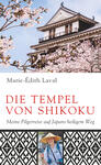 Das Buchcover zeigt eine malerische japanische Landschaft mit einem traditionellen Tempel, umgeben von blühenden Kirschbäumen. Die Farben sind sanft und harmonisch, mit einem hellen Himmel und zarten Rosatönen der Blüten. Am unteren Rand befindet sich ein Bild von einer Frau mit einem breiten Hut, die lächelnd auf einem Pilgerweg steht. Der Titel „DIE TEMPEL VON SHIKOKU“ ist in auffälligem Rot gesetzt, gefolgt von dem Untertitel „Meine Pilgerreise auf Japans heiligem Weg“ in einem schlichteren Font.