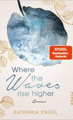 Where the Waves Rise Higher Where the Waves Rise Higher