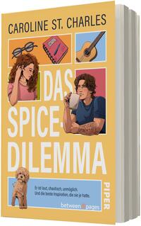 Das Buchcover zeigt den Namen der Autorin Caroline St. Charles oben, darunter in großen weißen Blockbuchstaben den Titel „DAS SPICE-DILEMMA“ auf senfgelbem Grund. Vier farbige Comic-Illustrationen zeigen eine Frau mit lockigem Haar, einen Mann mit Kaffeetasse, eine Gitarre, Brille und Notizbuch sowie einen kleinen Hund. Unten ein hellblauer Kasten mit dem Text „Er ist laut, chaotisch, unmöglich. Und die beste Inspiration, die sie je hatte.“ Verspielt-warme, moderne Typografie.