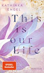 This is Our Life This is Our Life