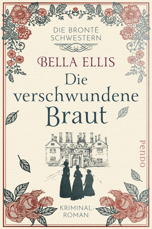 Das Buchcover zeigt eine romantische, sanfte Farbpalette mit einer cremefarbenen Hintergrundgestaltung. Oben steht in eleganter Schrift „DIE BRONTË SCHWESTERN“, gefolgt von dem Namen „BELLA ELLIS“ in größerer, auffälliger Schrift. Zentral ist der Titel „Die verschwundene Braut“, der in einer stilvollen, dunklen Schriftart gehalten ist. Unterhalb der Titelgestaltung sind Silhouetten dreier Frauenfiguren in schwarz zu sehen, die auf ein imposantes, historisches Gebäude blicken. Zarte florale Elemente in Rot und Blau umrahmen das Cover und verleihen ihm eine nostalgische Atmosphäre. Unten steht der Hinweis „Kriminal-Roman“ in schlichter Schrift.