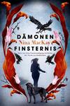 Das Buchcover zeigt eine dunkle, mystische Szenerie, in der eine schattenhafte Figur mit einem Hund steht. Umgeben wird sie von stilisierten roten Pflanzen und düsteren Vögeln, die über dem Titel „Dämonen“ und dem Namen der Autorin „Nina MacKay“ angeordnet sind. Der Untertitel „Finsternis“ wird in kräftigem Weiß hervorgehoben. Die Farbpalette umfasst dunkle Töne mit lebhaften Rottönen und sanften Pastellnuancen, wodurch eine geheimnisvolle und bedrohliche Atmosphäre entsteht.