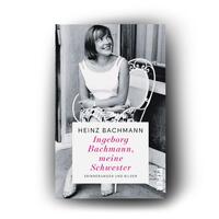 Außenansicht des Buches „Ingeborg Bachmann, meine Schwester“