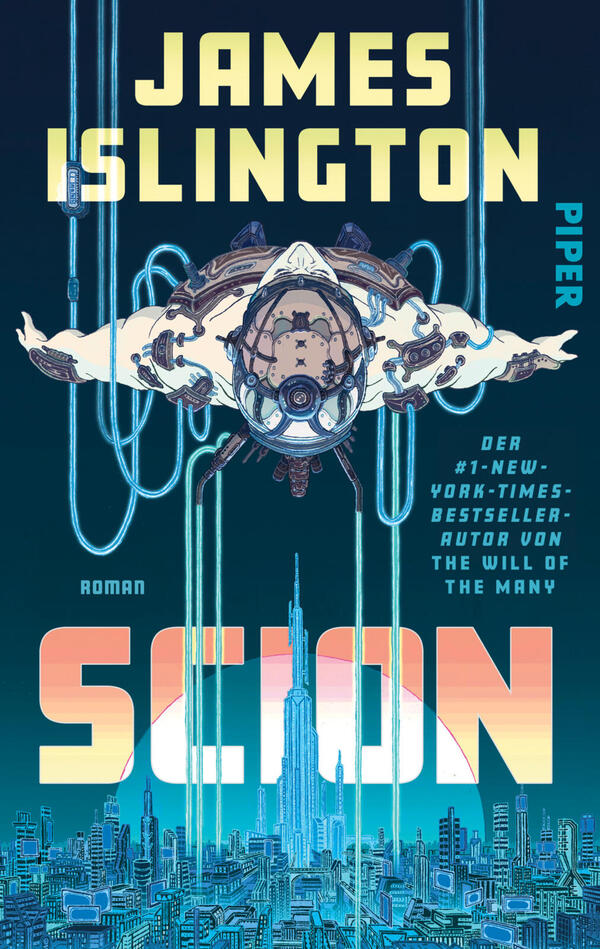 Das Buchcover zeigt ein hell beleuchtetes, retro-futuristisches Raumschiff in Flugperspektive vor tiefblauem bis türkisfarbenem Hintergrund, darüber groß der Autorname „JAMES ISLINGTON“ in gelblicher Blockschrift, seitlich der Verlagsname „PIPER“, unten der Titel „SCION“ in großen, aufgehellten Blockbuchstaben über einer stilisierten Stadt-Silhouette mit hohen Türmen; rechts kleine weiße Autorenzeile. Atmosphärisch kühl und science‑fiction‑orientiert.