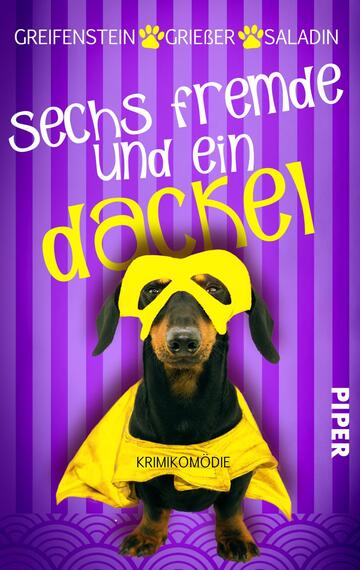 Das Buchcover zeigt einen Dackel, der in einem gelben Superhelden-Cape mit passender Augenmaske gekleidet ist. Der Hund blickt freundlich in die Kamera und vermittelt eine humorvolle Atmosphäre. Der Hintergrund ist in kräftigem Lila gehalten und mit vertikalen Streifen sowie wellenförmigen Mustern verziert. Der Titel „sechs fremde und ein dackel“ ist in einer verspielten, weißen Schriftart prominent platziert, während das Wort „Krimikomödie“ in kleinerer Schrift darunter steht. Am unteren Rand ist der Hinweis „PIPER“ zu sehen.