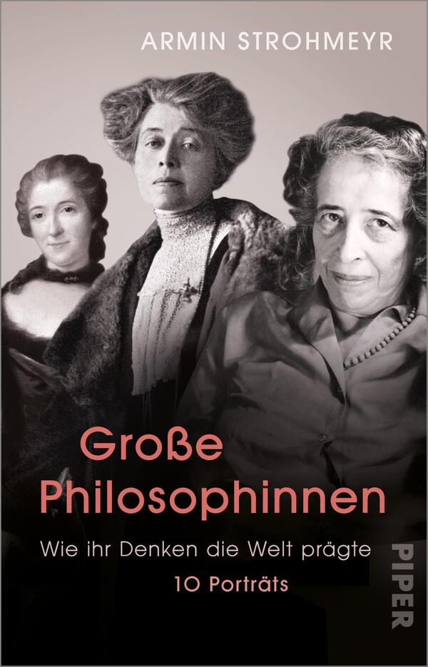 Das Buchcover zeigt drei Frauenporträts in Schwarz-Weiß, die gegen einen hellen Hintergrund angeordnet sind. Über den Bildern steht in großen, roten Buchstaben der Titel „Große Philosophinnen“, darunter folgt der Untertitel „Wie ihr Denken die Welt prägte“ in kleinerer Schrift. Am oberen Rand ist der Name des Autors, Armin Strohmeyer, sichtbar. Die Gesamtatmosphäre des Covers vermittelt eine respektvolle Würdigung und einen historischen Kontext der abgebildeten Philosophinnen.