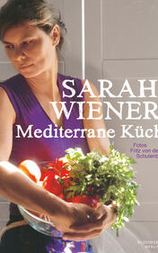Sarah Wieners Mediterrane Küche