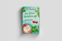 Außenansicht des Buches „Das kleine Kräutercafé – Herzkirschen“