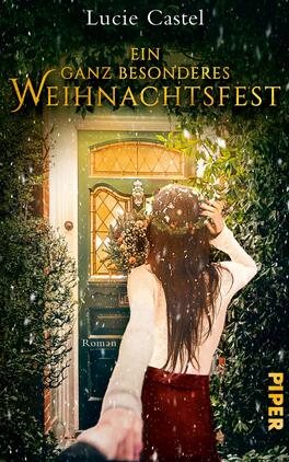 Das Buchcover zeigt eine Frau mit langen, braunen Haaren in einem roten Kleid, die vor einer festlich geschmückten Haustür steht. Über ihr befindet sich der Titel „Ein ganz besonderes Weihnachtsfest“ in goldener, geschwungener Schrift, die Wärme und Festlichkeit vermittelt. Die Tür ist von grünen Pflanzen umrahmt, und Schneeflocken fallen sanft aus dem Himmel, was eine winterliche Atmosphäre erzeugt. Der Name der Autorin „Lucie Castel“ steht oben auf dem Cover. Unten ist das Wort „Roman“ in schlichter Schrift zu sehen.