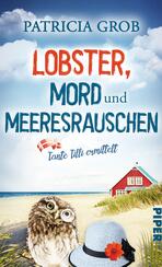 Lobster, Mord und Meeresrauschen – Tante Tilli ermittelt