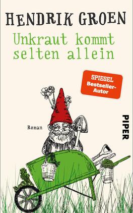 Das Buchcover zeigt einen skizzierten Gartenzwerg mit rotem Hut und Schaufel, der in einer grünen Schubkarre sitzt. Im Hintergrund sind Pflanzen und Blumen angedeutet. Der Titel „Unkraut kommt selten allein“ ist in handschriftlicher Schriftart in Schwarz und Grün platziert. Darunter steht der Autorename „Hendrik Groen“ in klarer Schrift. Ein orangefarbener Aufkleber mit dem Text „SPIEGEL Bestseller-Autor“ hebt sich ab. Das Cover strahlt eine humorvolle und charmante Atmosphäre aus.