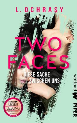 Two Faces – Diese Sache zwischen uns