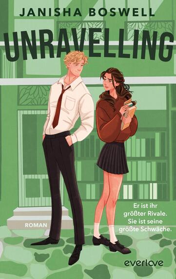 Das Buchcover zeigt zwei junge Figuren vor einem stilisierten grünen Bibliotheksraum. Links ein blonder Junge in weißem Hemd, Krawatte und schwarzen Hosen, rechts ein Mädchen mit braunen Haaren, brauner Kapuzenjacke, kurzem schwarzem Rock und einem Buch im Arm. Über ihnen steht groß „UNRAVELLING“, darüber in kleinerer Großschrift „Janisha Boswell“. Dominante Grüntöne, kontrastierende Braun‑ und Hautfarben, jugendlich-spannungsvolle Atmosphäre. Unten die weiße Tagline „Er ist ihr größter Rivale. Sie ist seine größte Schwäche.“