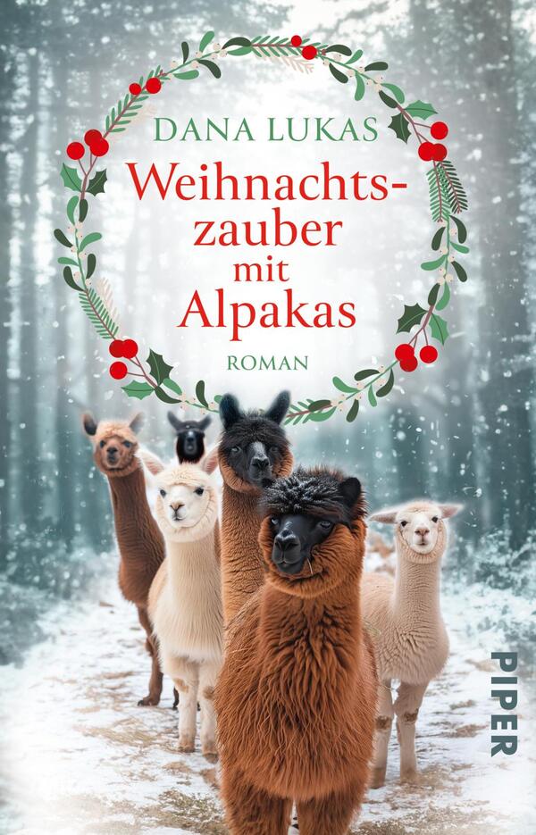 Das Buchcover zeigt eine winterliche Landschaft mit sanften Schneeflocken und einem verschneiten Hintergrund. In einem grünen Kranz, geschmückt mit roten Beeren, stehen sechs Alpacas im Vordergrund. Sie sind in verschiedenen Farben, darunter beige, braun und schwarz. Der Titel „Weihnachtszauber mit Alpakas“ ist in großen, roten Buchstaben platziert, während der Autorennamen „Dana Lukas“ oben in einem eleganten, grünen Schriftzug erscheint. Das Wort „Roman“ ist deutlich in kleinerer Schrift darunter zu sehen.
