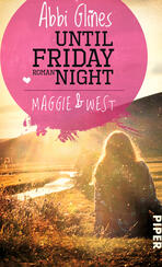 Until Friday Night – Maggie und West