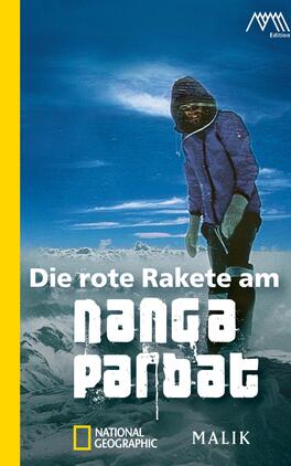 Die rote Rakete am Nanga Parbat Das Buchcover zeigt eine alpine Szene mit schneebedeckten Gipfeln unter einem klaren, blauen Himmel. Im Vordergrund ist eine Figur in warmer Winterkleidung zu sehen, die einen Anstieg auf einem Eisfeld bewältigt. Der Titel „Die rote Rakete am Nanga Parbat“ steht in großformatiger, weißer Schrift, während der Name des Autors „Malik“ in kleinerer Schrift darunter platziert ist. Der linke Rand des Covers ist in einem kräftigen Gelb gehalten, was einen starken Kontrast zur kühlen Farbpalette des Hintergrunds bildet.