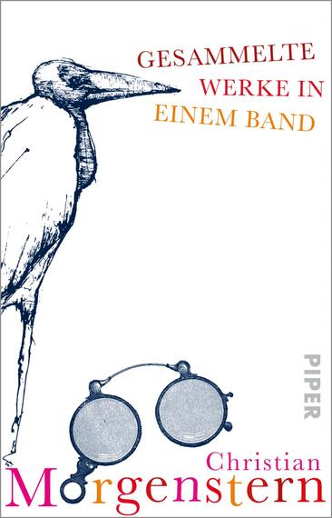 Das Buchcover zeigt einen stilisierten, blauen Storch auf der linken Seite, der nach rechts blickt. In der oberen Mitte steht der Titel „GESAMMELTE WERKE IN EINEM BAND“ in orangefarbenen Großbuchstaben. Darunter befindet sich der Autorenname „Christian Morgenstern“ in pinken Buchstaben. In der unteren rechten Ecke sind runde, historische Brillen abgebildet. Der Hintergrund ist weiß, was die Farben und Elemente klar hervorhebt und eine sachliche, dennoch kreative Atmosphäre vermittelt.