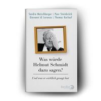 Außenansicht des Buches „Was würde Helmut Schmidt dazu sagen?“