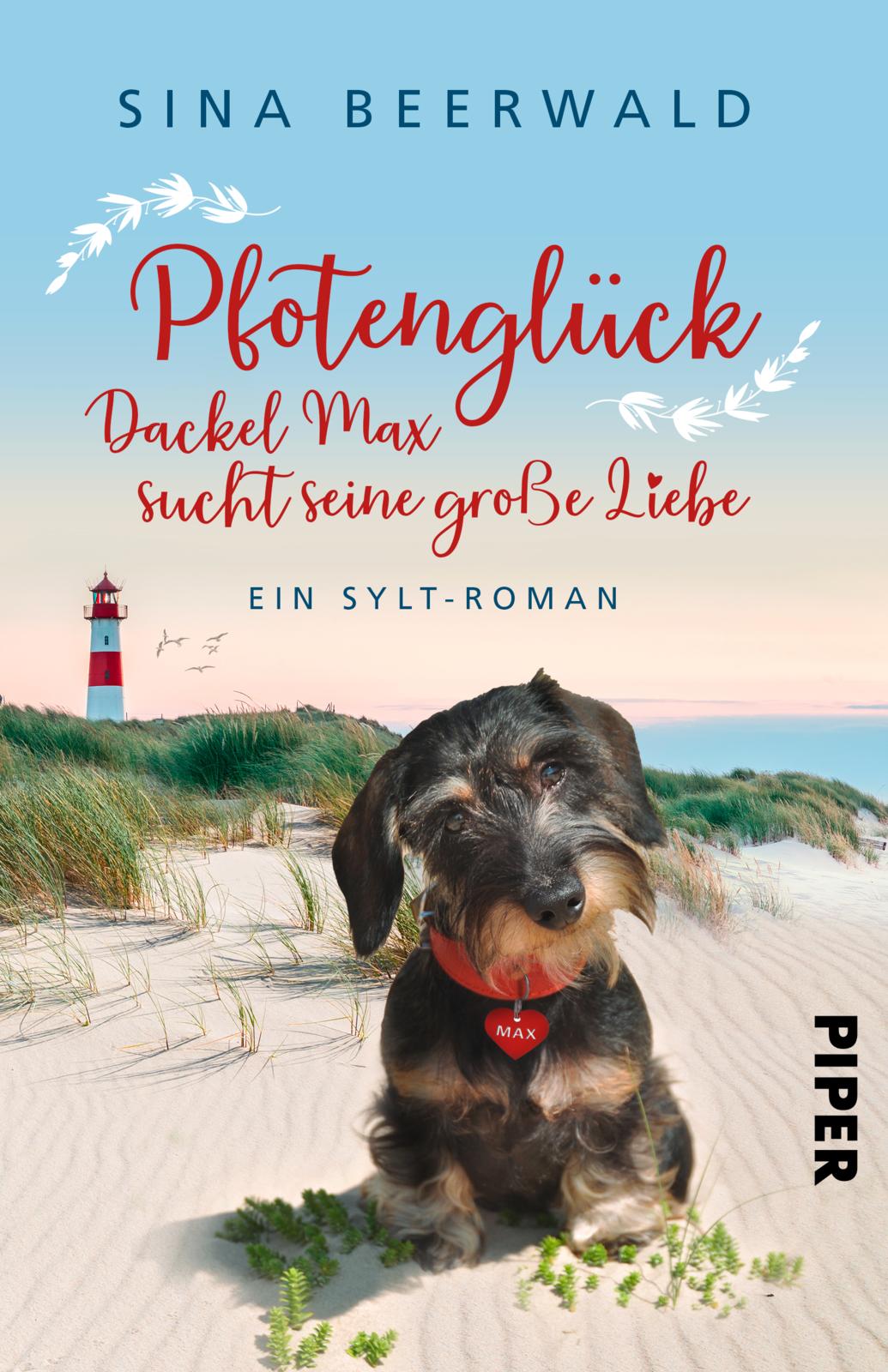 "Dackel Max sucht seine große Liebe - Pfotenglück 1" von Sina Beerwald