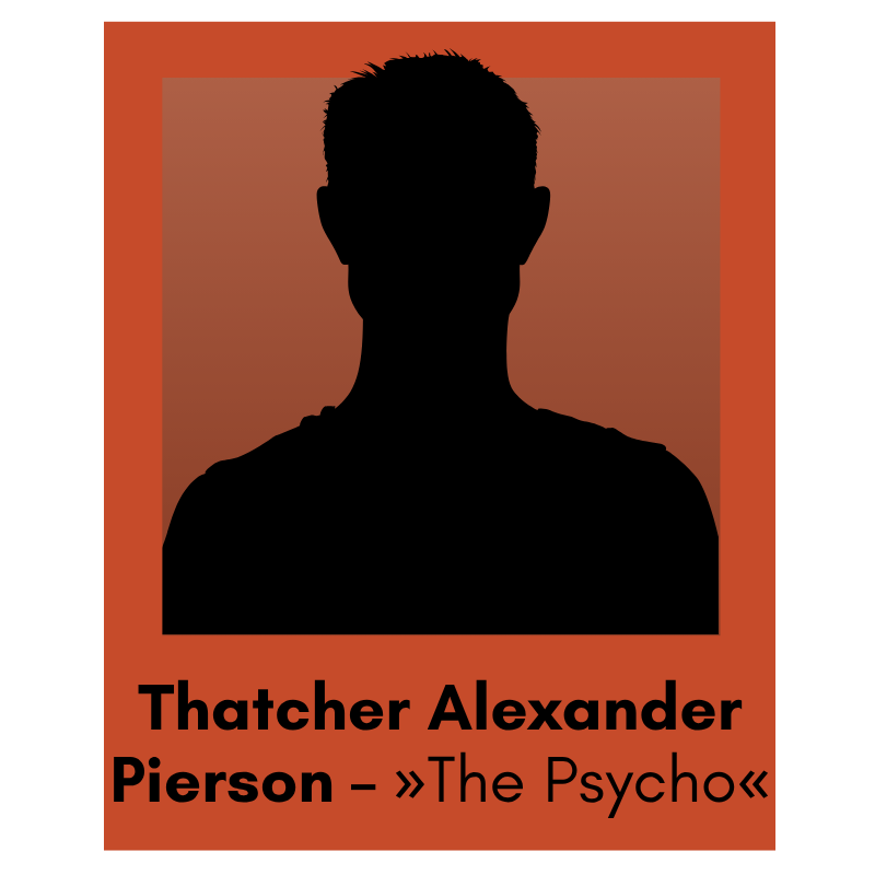 Portrait-Silhouette eines Mannes. Darunter steht der Name dieses Hollow Boys: Thatcher Alexander Pierson – „The Psycho“
