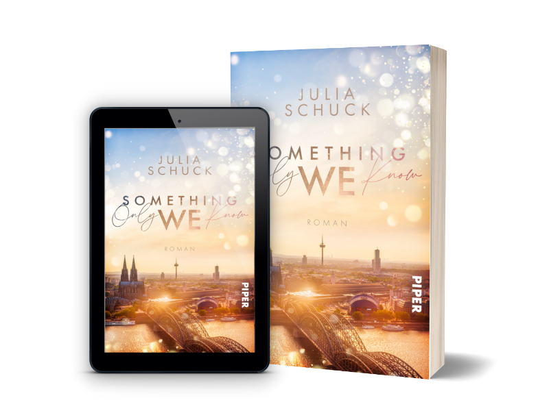 Julia Schucks „Something only we know“ als Buch und ebook